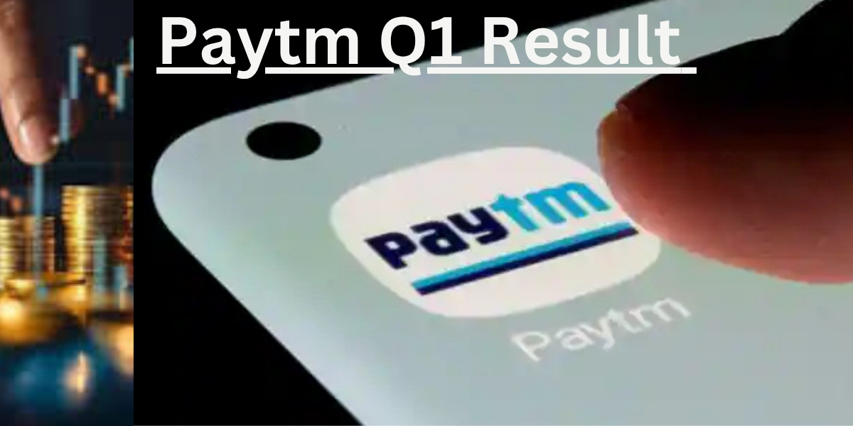 Paytm Q1 result